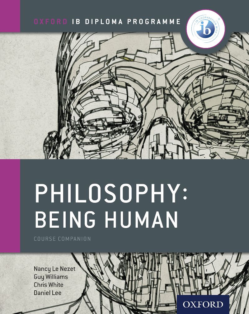 Download PDF EPub Oxford IB Diploma Philosophy: Being Human Course ...